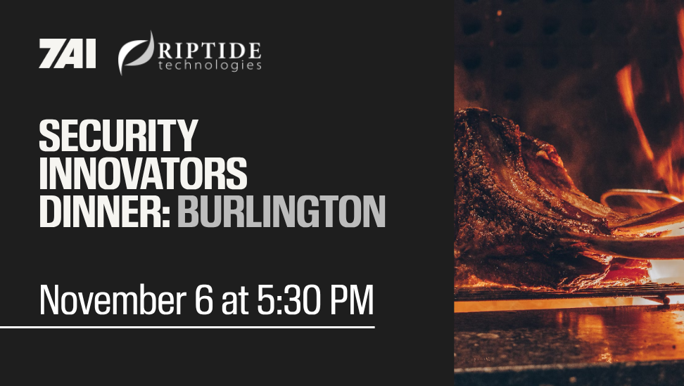 7AI Security Innovators Dinner: Burlington