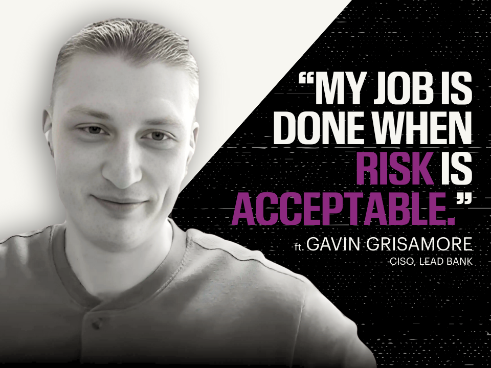 Rethinking Risk: How AI Reshapes Cybersecurity with Gavin Grisamore