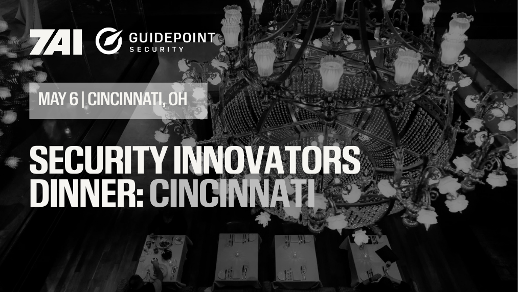 Security Innovators Dinner: Cincinnati