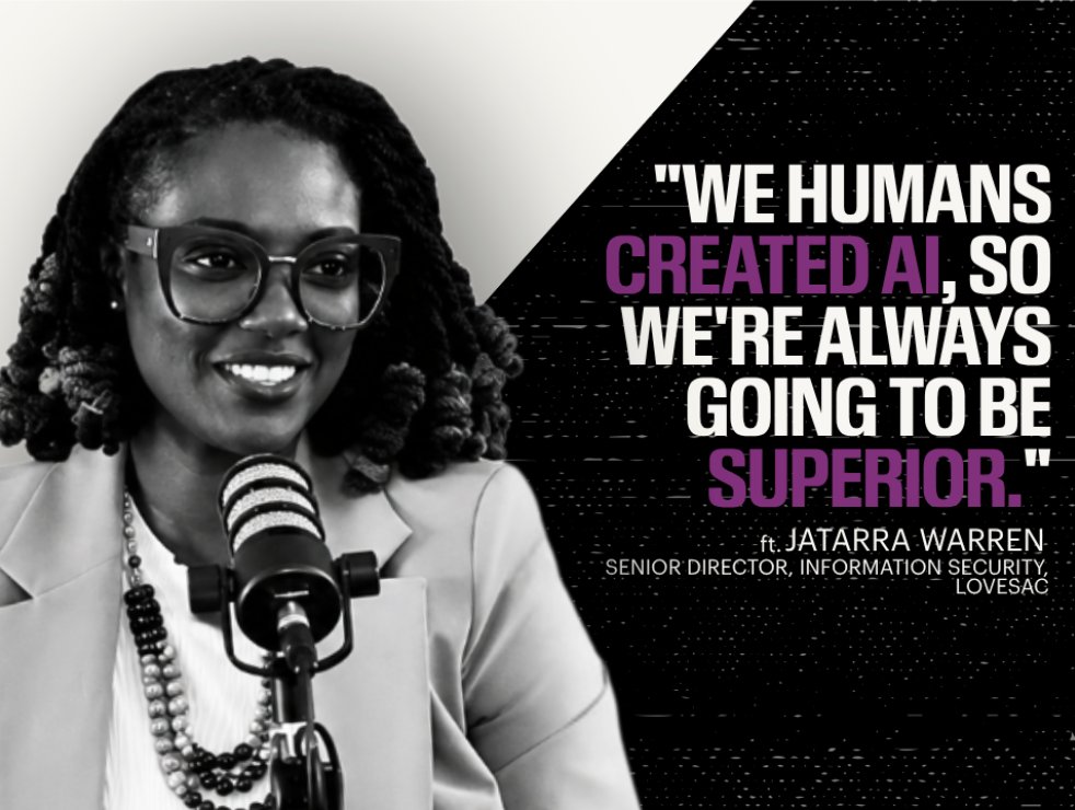 Rethinking Cybersecurity's Foundations for the AI Era featuring Jatarra Warren